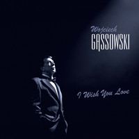 Wojciech Gąssowski - I Wish You Love