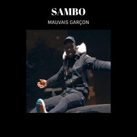 Sambo - Mauvais garçon (Explicit)