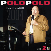 Polo Polo - Show En Vivo 2004, Vol. 2 (En Vivo [Explicit])