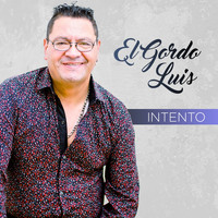 El Gordo Luis - Intento