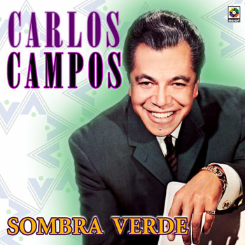 Carlos Campos - Sombra Verde