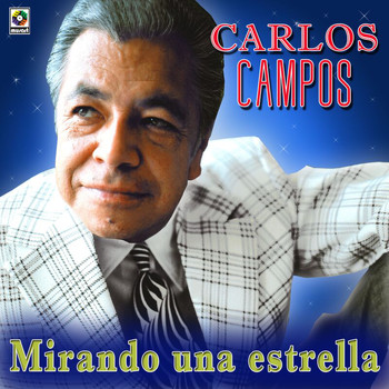 Carlos Campos - Mirando Una Estrella
