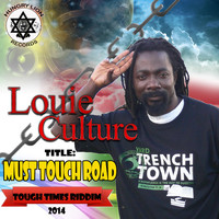 Louie Culture - Must Touch Road