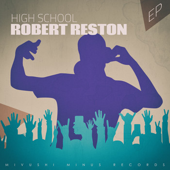 Robert Reston - High School - EP