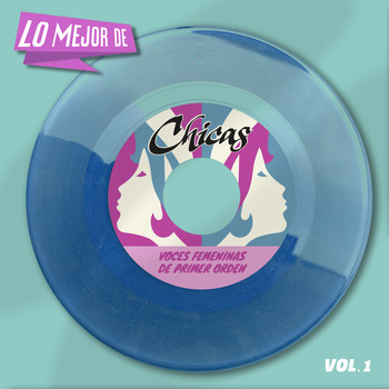 Various Artists - Lo Mejor De Chicas, Vol. 1 - Voces Femeninas de Primer Orden