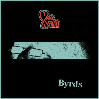 Mats Wawa - Byrds