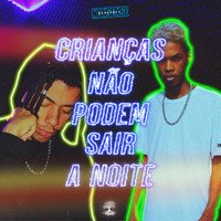 Nonsense - Crianças Não Podem Sair a Noite