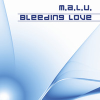 M.A.L.U. - Bleeding Love
