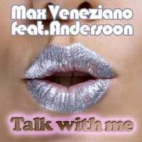 MAX VENEZIANO - Talk with Me