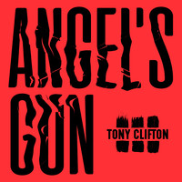 Tony Clifton - Angel's Gun