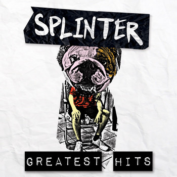 Splinter - Greatest Hits