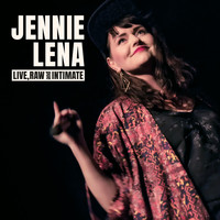 Jennie Lena - Live, Raw & Intimate