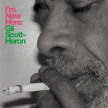 Gil Scott-Heron - I’m New Here (10th Anniversary Expanded Edition)