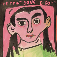 bigott - Tripping Song