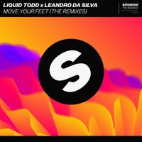 Liquid Todd x Leandro Da Silva - Move Your Feet (The Remixes)