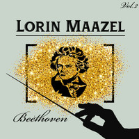 Lorin Maazel, Berliner Philharmoniker - Lorin Maazel - Beethoven, Vol. 2