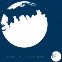 Lionel Scardino - Fracción Del Cosmos