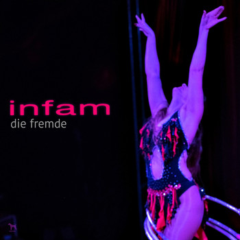 Infam - Die Fremde