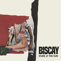 Biscay - Stare at the Sun