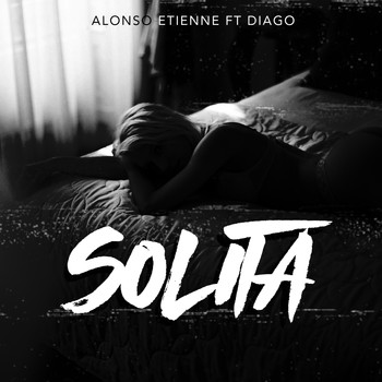 Alonso Etienne - Solita (Feat. Diago)