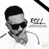 Adrian Dutchin - Roll