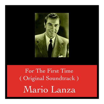 Mario Lanza - For The First Time (Original Soundtrack)