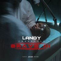Landy - Brave III (Freestyle [Explicit])