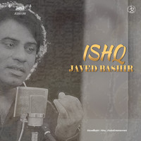 Javed Bashir - Ishq