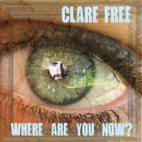 Clare Free / - Where Are You Now?
