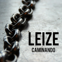 Leize - Caminando (Regrabado 2019)