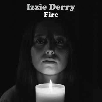 Izzie Derry / - Fire
