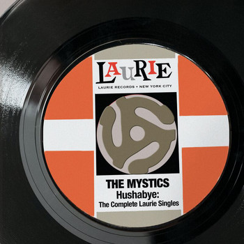 The Mystics - Hushabye: The Complete Laurie Singles