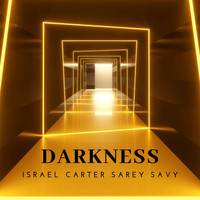 Israel Carter, Sarey Savy / - Darkness