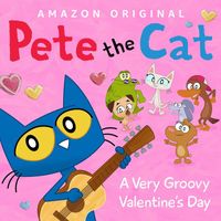 Pete the Cat - A Very Groovy Valentine's Day