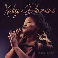 Xolisa Dlamini - Fire Born