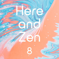 Asian Zen Spa Music Meditation, Instrumental, Yoga Music - Here and Zen, Vol. 8