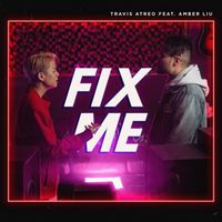 Travis Atreo - Fix Me (feat. Amber Liu)