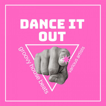 Various Artists - Dance It Out (Groovy House Beats)
