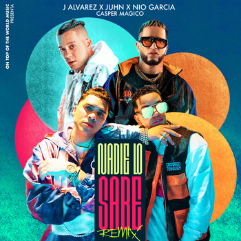 J Alvarez, Juhn & Nio Garcia - Nadie Lo Sabe (Remix) (Explicit)