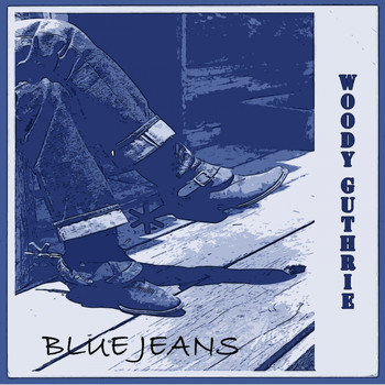 Woody Guthrie - Blue Jeans