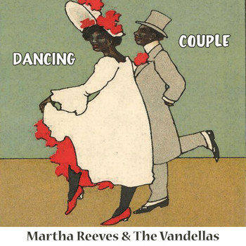 Martha Reeves & The Vandellas - Dancing Couple