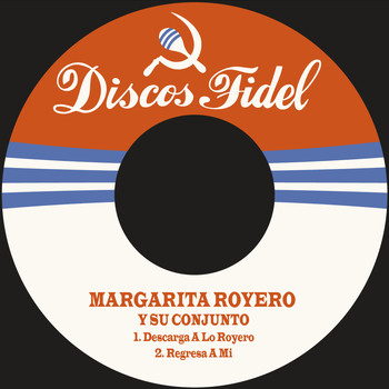 Margarita Royero Y Su Conjunto - Descarga a Lo Royero / Regresa a Mi