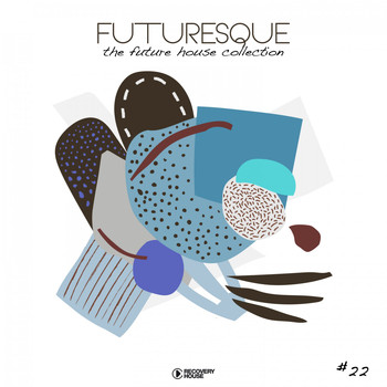 Various Artists - Futuresque - The Future House Collection, Vol. 22 (Explicit)
