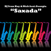 DJ Ivan Kay & Nick - Saxada