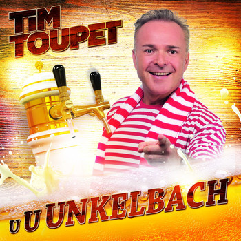 Tim Toupet - U U Unkelbach