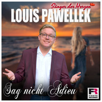 Louis Pawellek - Sag nicht Adieu