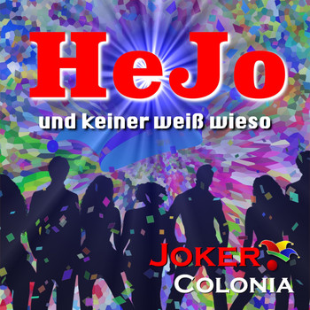 Joker Colonia - Hejo und keiner weiß wieso
