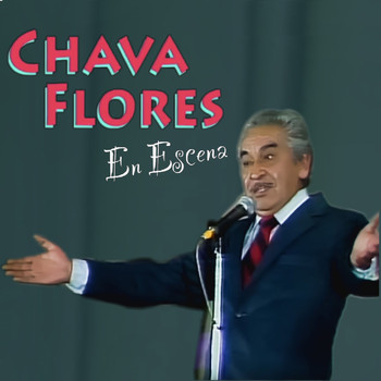 Chava Flores - En Escena (En Vivo)