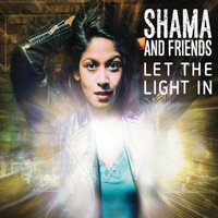 Shama - Let the Light In