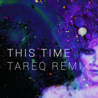 ELIOT - This Time (Tareq Remix)